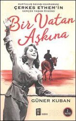 Bir Vatan Aşkına Çerkez Ethem ve Ailelesinin Gerçek Öyküsü - Mona Kitap