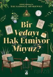 Bir Vedayı Hak Etmiyor Muyuz? - Küsurat Yayınları