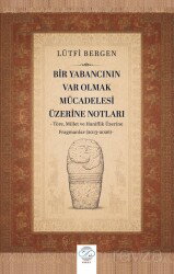 Bir Yabancının Var Olmak Mücadelesi Üzerine Notları Töre, Millet ve Haniflik Üzerine Fragmanlar (201 - Post Yayın