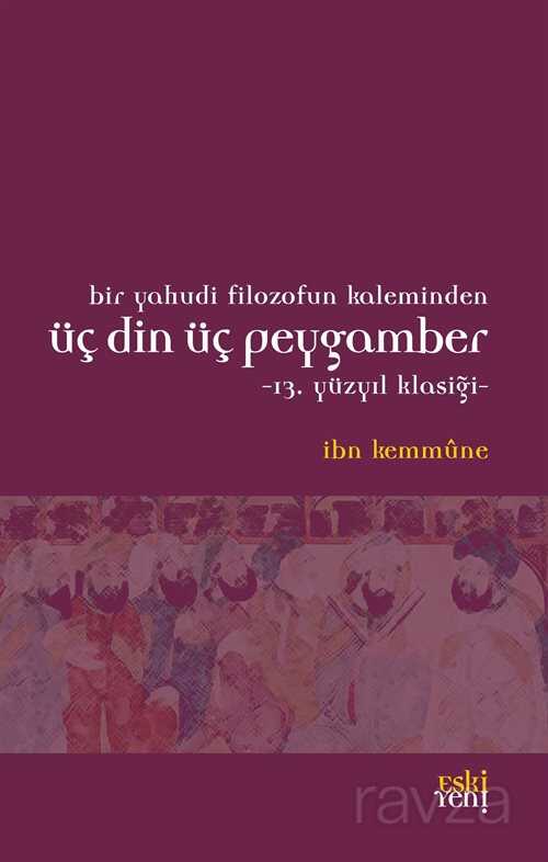 Bir Yahudi Filozofun Kaleminden Üç Din Üç Peygamber - Eskiyeni Yayınları