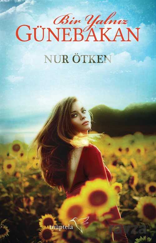 Bir Yalnız Günebakan - Müptela Yayınları