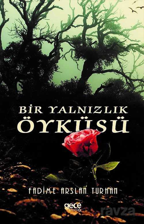 Bir Yalnızlık Öyküsü - 1