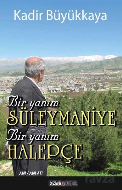 Bir Yanım Süleymaniye Bir Yanım Halepçe - Ozan Yayıncılık