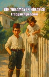 Bir Yaramaz'ın Hikayesi - Akıl Fikir Yayınları