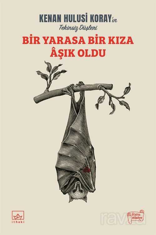Bir Yarasa Bir Kıza Âşık Oldu - İthaki Yayınları