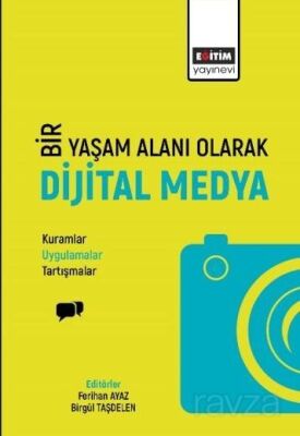 Bir Yaşam Alanı Olarak Dijital Medya - 1