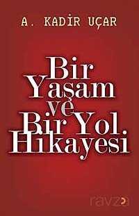 Bir Yaşam ve Bir Yol Hikayesi - 1