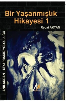 Bir Yaşanmışlık Hikayesi - 1