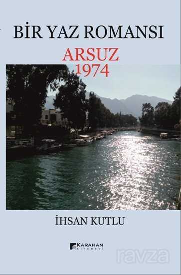 Bir Yaz Romansı Arsuz 1974 - Karahan Kitabevi