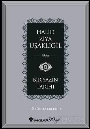 Bir Yazın Tarihi / Bütün Eserleri 8 - İnkılap Kitabevi