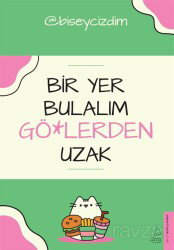 Bir Yer Bulalım Gö*lerden Uzak - Destek Yayınları