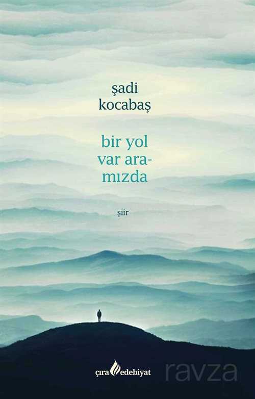 Bir Yol Var Aramızda - 1