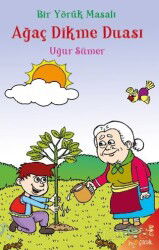 Bir Yörük Masalı Ağaç Dikme Duası - H2o Kitap