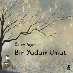 Bir Yudum Umut - Bilgi Yayınevi Çocuk Kitapları
