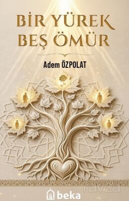 Bir Yürek Beş Ömür - 1