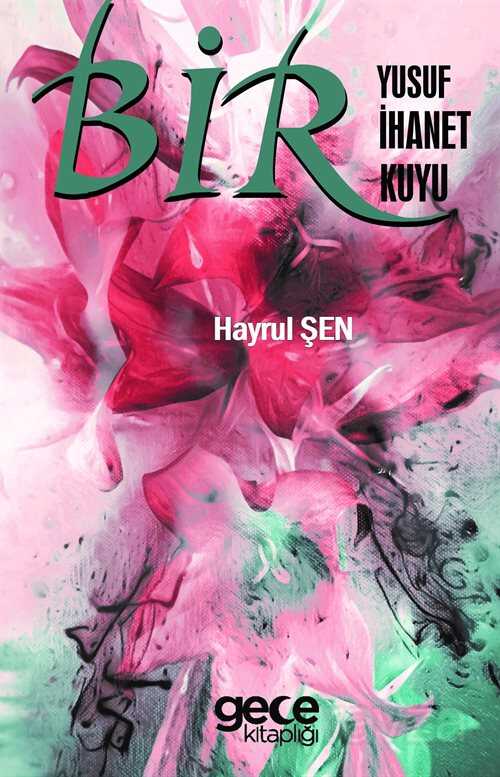 Bir Yusuf Bir İhanet Bir Kuyu - Gece Kitaplığı