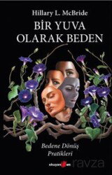Bir Yuva Olarak Beden - Okuyan Us Yayın