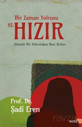 Bir Zaman Yolcusu Hz. Hızır - Veciz Yayınları