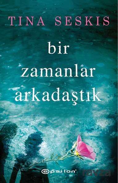 Bir Zamanlar Arkadaştık - 1