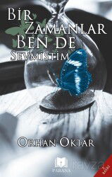 Bir Zamanlar Ben De Sevmiştim - Parana Yayınları
