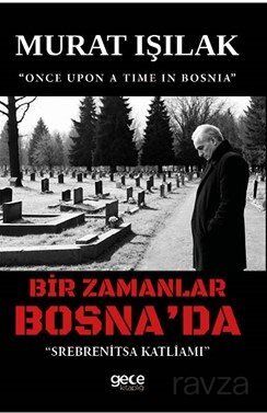 Bir Zamanlar Bosna'da - 1