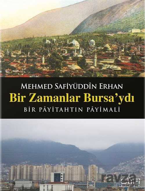 Bir Zamanlar Bursa'ydı - Sufi Kitap Yayınları
