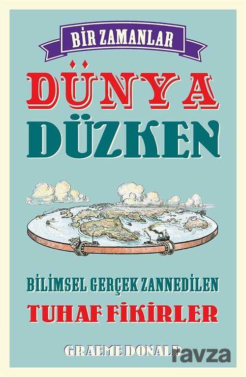 Bir Zamanlar Dünya Düzken - Maya Kitap