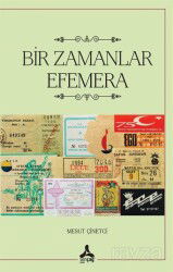 Bir Zamanlar Efemera - Son Çağ Yayınları