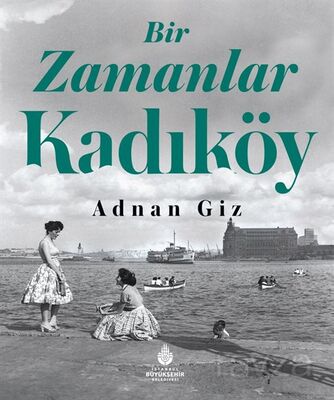 Bir Zamanlar Kadıköy - 1