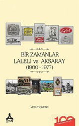 Bir Zamanlar Laleli ve Aksaray (1960-1977) - Son Çağ Yayınları