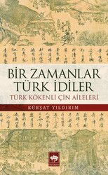 Bir Zamanlar Türk İdiler - Ötüken Neşriyat
