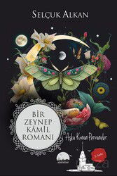 Bir Zeynep Kamil Romanı - Kent Kitap (Ankara)