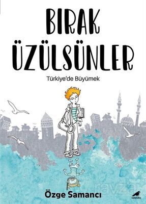 Bırak Üzülsünler - 1