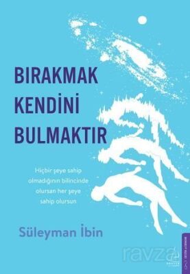 Bırakmak Kendini Bulmaktır - 1