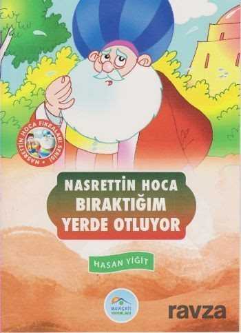 Bıraktığım Yerde Otluyor / Nasrettin Hoca - Maviçatı Yayınları
