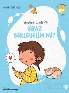 Biraz Bekleyelim Mi ? / Sahabenin İzinde 4 - 1