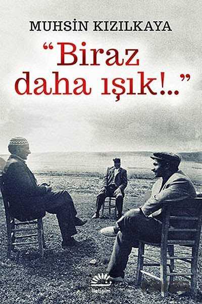 Biraz Daha Işık!... - İletişim Yayınları
