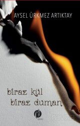 Biraz Kül Biraz Duman - Herdem Kitap
