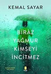 Biraz Yağmur Kimseyi İncitmez - Kapı Yayınları