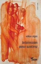 Birbirimizden Yansır Suretimiz - Yazılama Yayınevi