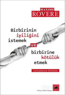 Birbirinin İyiliğini İstemek ve Birbirine Kötülük Etmek - 1