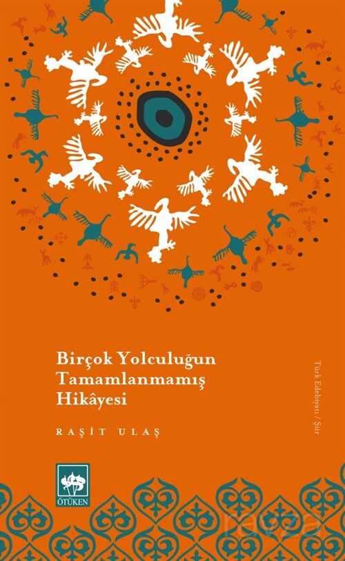 Birçok Yolculuğun Tamamlanmamış Hikayesi - Ötüken Neşriyat