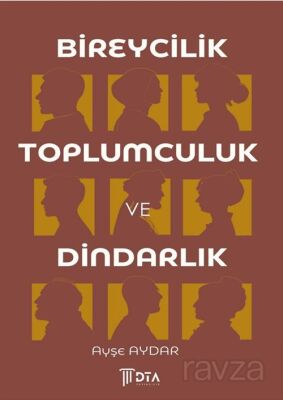 Bireycilik, Toplumculuk ve Dindarlık - 1