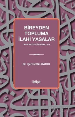 Bireyden Topluma İlahi Yasalar - 1