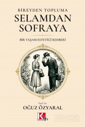 Bireyden Topluma, Selamdan Sofraya - K-İletişim Yayınları