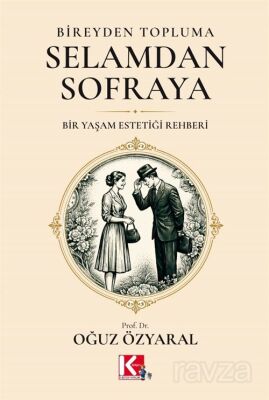 Bireyden Topluma, Selamdan Sofraya - 1