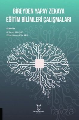 Bireyden Yapay Zekaya Eğitim Bilimleri Çalışmaları - 1