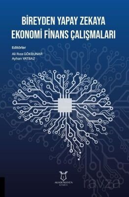 Bireyden Yapay Zekaya Ekonomi Finans Çalışmaları - 1