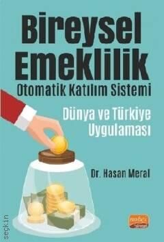 Bireysel Emeklilik Otomatik Katılım Sistemi: Dünya ve Türkiye Uygulaması - 1