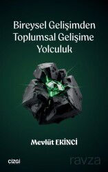 Bireysel Gelişimden Toplumsal Gelişime Yolculuk - Çizgi Kitabevi
